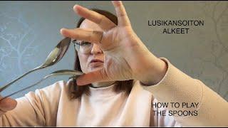 Miten soittaa lusikoita? How to play the spoons?