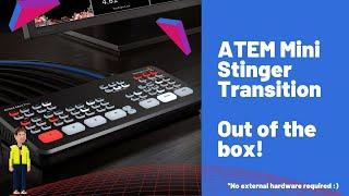 Stinger Transition on any ATEM Mini with No Extermal Hardware