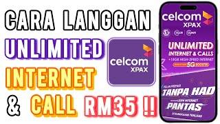 Cara Langgan Internet Celcom Unlimited RM35