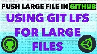 How to upload large files in Github (Short tutorial on git - lms)