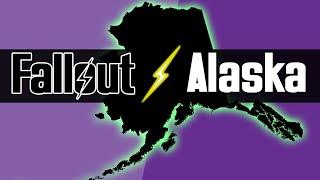 Alaska in Fallout: Sooo Many Possibilities