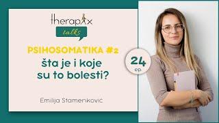 Therapix Talks - Epizoda 24 - Psihosomatika #2 - Šta je i koje su to bolesti?