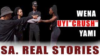 Episode 103 Wena UyiCrush Yami #SAREALSTORIES