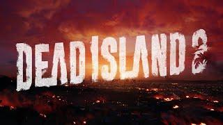 DEAD ISLAND 2:  ► Прохождение №4