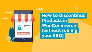 How to Create & Manage WooCommerce Discontinued Products