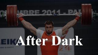 Dmitry Klokov | After Dark Edit
