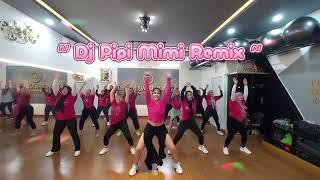 DJ PIPI MIMI REMIX / TIKTOK VIRAL / MIMI PIPI / SENAM KREASI / DAM FIT CLUB / CHOREO BY ZIN DETTY