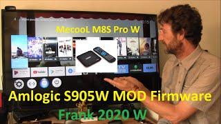 Frank 2020 W Mecool M8S Pro W. Amlogic S905W MOD Firmware Flashing BOX Android TV