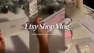 Etsy Shop Vlog | Making Custom Cash Envelopes | Pack Orders With Me ️