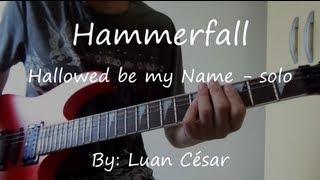 Luan César -- Hammerfall - Hallowed be my Name cover