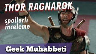 THOR RAGNAROK // Spoiler'lı İnceleme // "Thor'un Yeniden İcadı"