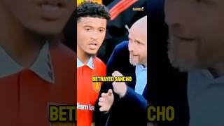 How actually Ten Hag betrayed sancho and made United loss him.