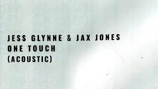 Jess Glynne & Jax Jones - One Touch (Acoustic)