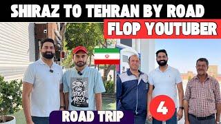 Shiraz to Tehran  Epi 4 | Flop YouTuber | Road Trip | UAE to Russia By Road | Punjabi Explorer