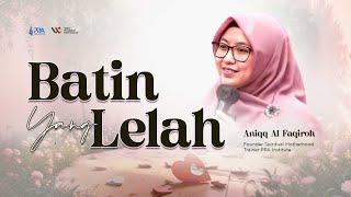 Batin Yang Lelah | Bunda Aniqq Al Faqiroh