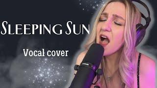 Sasha Sova - Sleeping Sun vocal playthrough (Nightwish cover)