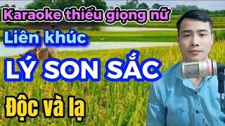 ĐỘC và LẠ khi người Hà Nội thử hát ca cổ | liên khúc LÝ SON SẮC | | Karaoke thiếu giọng nữ |