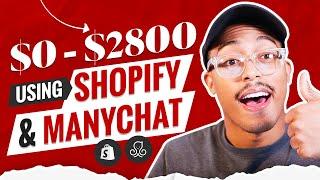 How To Take A Shopify Store From $0 to $2800 In Ten Days Using ManyChat