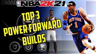 TOP 3 POWER FORWARD BUILDS IN NBA 2K21