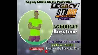 Ageorgey Busytone][Hon.Joseph Sharon Aron][Official Audio][Legacy Studio Media