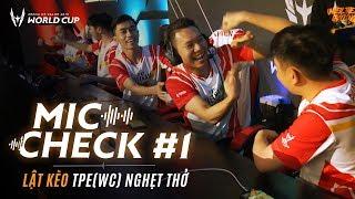 Mic Check #1: LẬT KÈO TPEwc NGHẸT THỞ | AWC 2019
