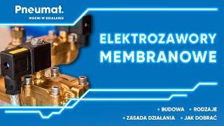 Elektrozawory membranowe – budowa, rodzaje, zasada działania, dobór zaworów elektromagnetycznych