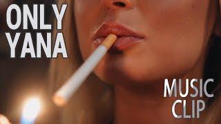 ONLY YANA / SMOKING CLIP