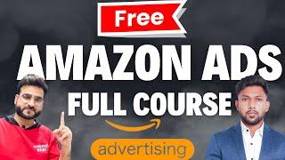 Free Amazon Ads Full Course | Complete Mastery Workshop on Amazon Sponsored Advertising For Sellers