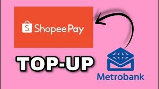 SHOPEE PAY | How to Top-Up Shopee Pay Using Metrobank Direct? | Free of Charge |