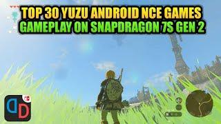 Top 30 Game Yuzu Android NCE Tested on Snapdragon 7s Gen 2