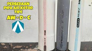 Perbedaan Pipa PVC tipe AW, C dan D || Pipa air kotor