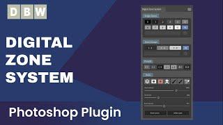 New Digital Zone System Photoshop Plugin Version 3.0.3