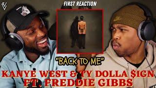 Kanye West x Ty Dolla $ign x Freddie Gibbs - Back To Me | FIRST REACTION