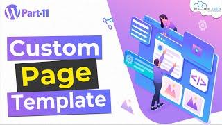 What is Custom Page Template in WordPress Theme | Tutorial for WordPress Theme       Development