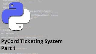 PyCord Ticketing System Tutorial