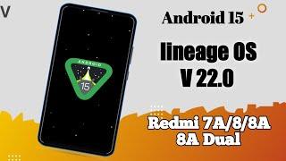 Lineage OS 22.0 ! Mi439 New Custom Rom ! 2024 Android 15 ! Redmi 7A,8,8A,8A Dual.