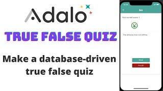 Adalo quiz tutorial - make a database driven true or false quiz (without multiple screens)