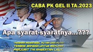 Syarat pendaftaran Caba PK TNI AL 2023