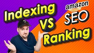 Difference Between Indexing & Ranking | Amazon SEO