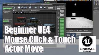 Beginner UE4 Actor move the make Mouse Click and Touch by BluePrint