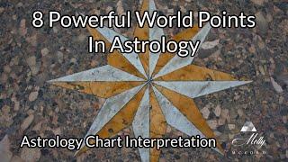 8 Powerful World Points In Astrology And 2025 Aries Ingress ~ World Axis Points Astrology