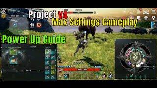 Project V4 Gameplay Dungeon & Level Up/Power Up Guide(Max Settings)