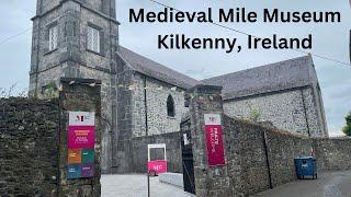 Medieval Mile Museum in Kilkenny, Ireland