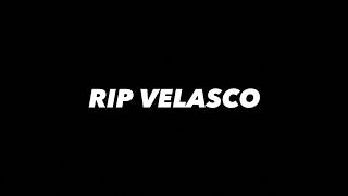 RIP VELASCO