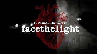 DROSS presenta: El terrorífico caso de facethelight