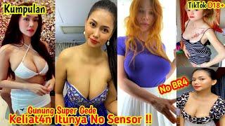 No Sensor !! TikTok Hot Virall 2021 || No BH gunung gede Bikin Bangun || Hot Virall No sensor