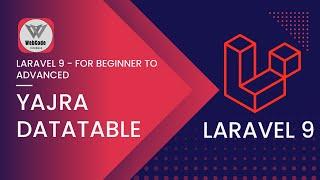 Laravel 9 - For Beginner to Advanced | Yajra Datatable #27