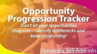 Microsoft Dynamics 365 Add-on   Opportunity Progression Tracker