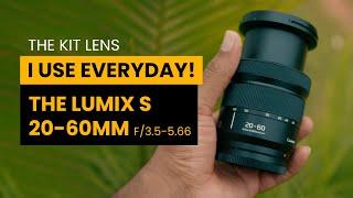The kit lens I use everyday - The Lumix S 20-60mm