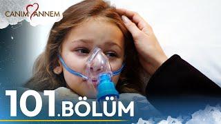 Canım Annem - 101. Bölüm | Uzun Versiyon